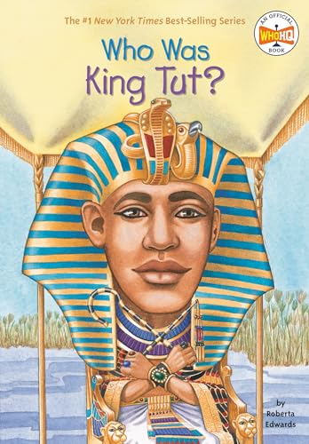 Who Was King Tut? (9780448443607) by Edwards, Roberta; Who HQ