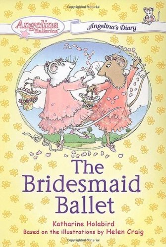 9780448443867: The Bridesmaid Ballet (Angelina's Diary)