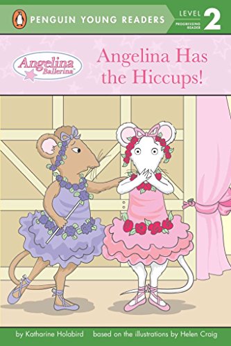 Beispielbild fr Angelina Has the Hiccups! (Penguin Young Readers: Level 2) zum Verkauf von medimops