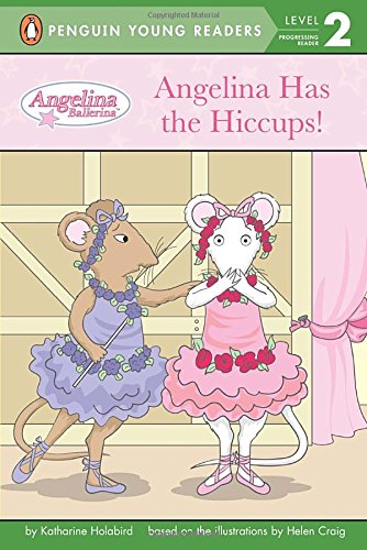 Imagen de archivo de Angelina Has the Hiccups! (Angelina Ballerina) a la venta por SecondSale