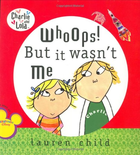 Stock image for Whoops! But It Wasn't Me (Charlie and Lola) for sale by SecondSale