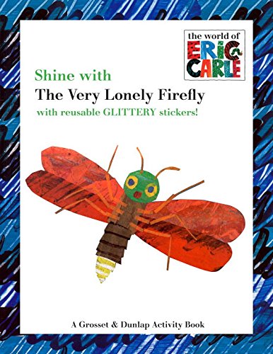 Stock image for Shine with the Very Lonely Firefly (The World of Eric Carle) for sale by SecondSale