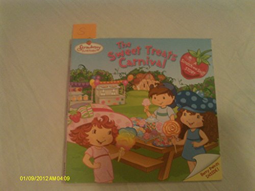 Beispielbild fr The Sweet Treats Carnival (Strawberry Shortcake) zum Verkauf von Wonder Book