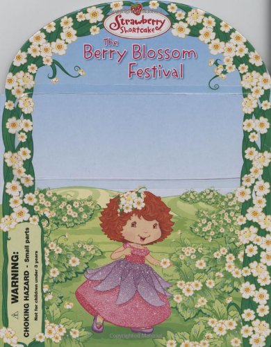 9780448445557: The Berry Blossom Festival (Strawberry Shortcake)