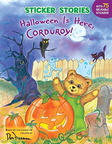 Beispielbild fr Halloween Is Here, Corduroy! [With 75 Reusable Stickers] zum Verkauf von ThriftBooks-Atlanta