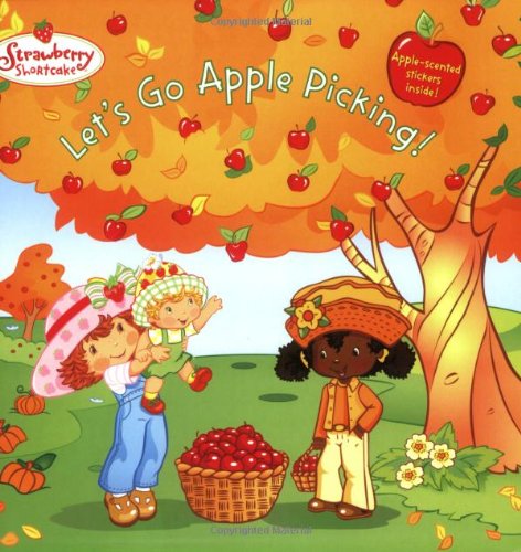 Stock image for Let's Go Apple Picking! (Strawberry Shortcake) for sale by Wonder Book