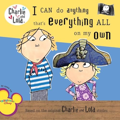 Imagen de archivo de I Can Do Anything That's Everything All On My Own (Charlie and Lola) a la venta por Ergodebooks