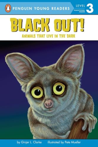 9780448448244: Black Out!: Animals That Live in the Dark: Animals That Live in the Dark (Penguin Young Readers, Level 3)