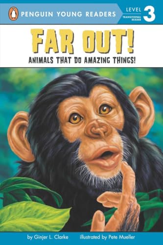 Stock image for Far Out!: Animals That Do Amazing Things (Penguin Young Readers, Level 3) for sale by SecondSale