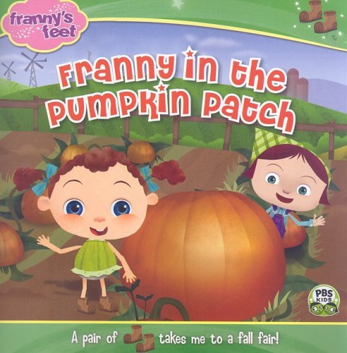 Stock image for Franny in the Pumpkin Patch (Franny's Feet) for sale by -OnTimeBooks-