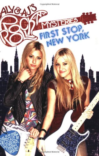Stock image for First Stop, New York #1 (Aly&AJ's Rock 'n' Roll Mystery) for sale by Gulf Coast Books
