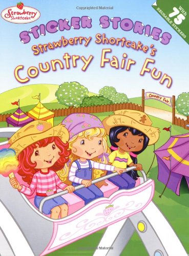 Stock image for Strawberry Shortcake's Country Fair Fun [With 75 Reusable Stickers] for sale by ThriftBooks-Atlanta