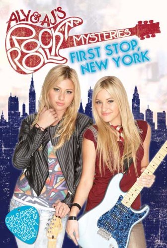 Beispielbild fr Aly & AJ's Rock n' Roll Mysteries: First Stop, New York zum Verkauf von Irish Booksellers