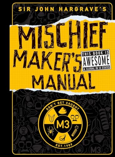 Stock image for Sir John Hargrave's Mischief Maker's Manual for sale by SecondSale