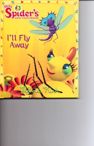 Beispielbild fr I'll Fly Away (Miss Spider's Sunny Patch Friends, Vo. 2) zum Verkauf von Better World Books