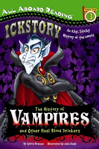 9780448450322: The History of Vampires and Other Real Blood Drinkers (All Aboard Reading, Station Stop 3)