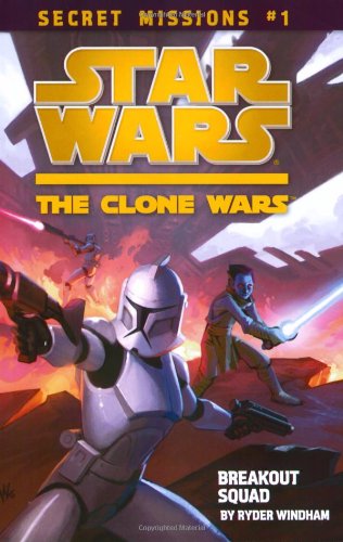 Beispielbild fr Secret Missions: Book 1: Breakout Squad (Star Wars: The Clone Wars) zum Verkauf von SecondSale