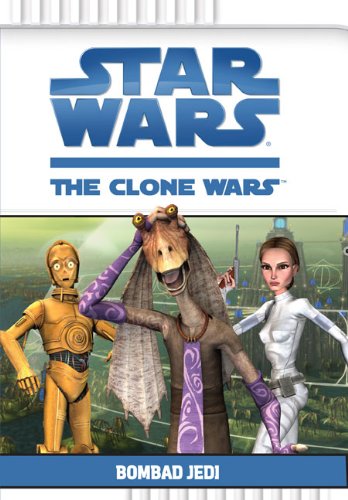 

Bombad Jedi (Star Wars: The Clone Wars)