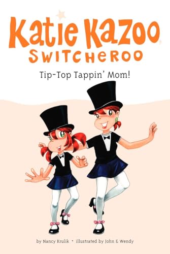 Stock image for Tip-Top Tappin' Mom! : Katie Kazoo Switcheroo for sale by Wally's Books