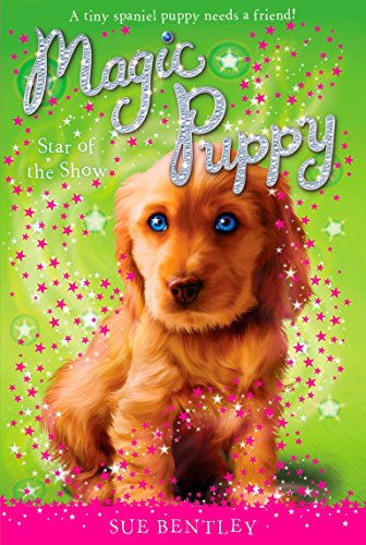 9780448450476: Star of the Show: 04 (Magic Puppy, 4)