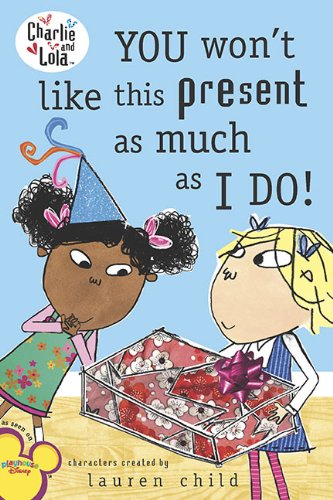 9780448450872: You Won't Like This Present As Much As I Do! (Charlie & Lola)