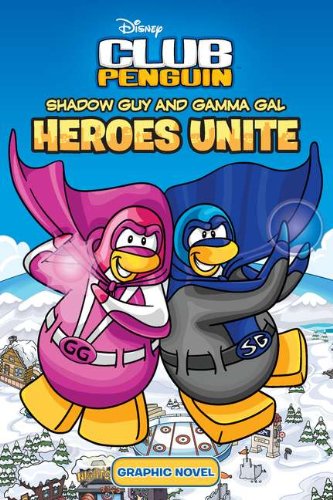 9780448450926: Shadow Guy and Gamma Gal: Heroes Unite (Disney Club Penguin)