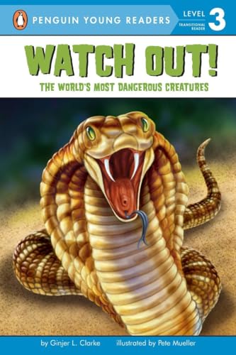 Stock image for Watch Out!: The World's Most Dangerous Creatures (Penguin Young Readers, Level 3) for sale by Orion Tech