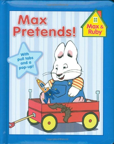 9780448451749: Max Pretends! (Max and Ruby)