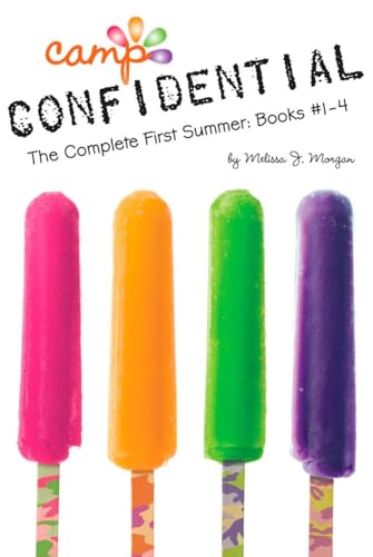 The Complete First Summer: Books #1-4 (Camp Confidential) - Morgan, Melissa J.