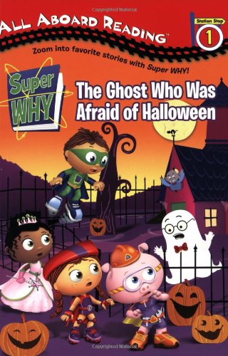Stock image for The Ghost Who Was Afraid of Halloween (Super WHY!) for sale by BooksRun