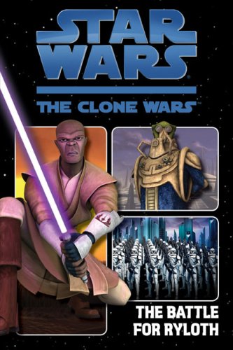 Imagen de archivo de The Battle for Ryloth (Star Wars: The Clone Wars) a la venta por Gulf Coast Books