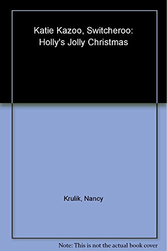 Imagen de archivo de Holly's Jolly Christmas (Katie Kazoo, Switcheroo) a la venta por SecondSale