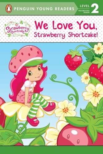 Imagen de archivo de We Love You, Strawberry Shortcake! a la venta por SecondSale