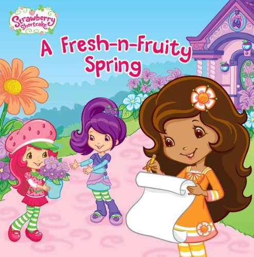 Imagen de archivo de A Fresh-n-Fruity Spring (Strawberry Shortcake) a la venta por SecondSale