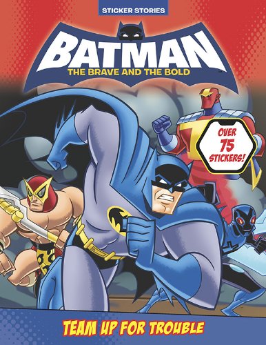 Stock image for Team Up for Trouble (Batman: The Brave and the Bold) for sale by HPB Inc.