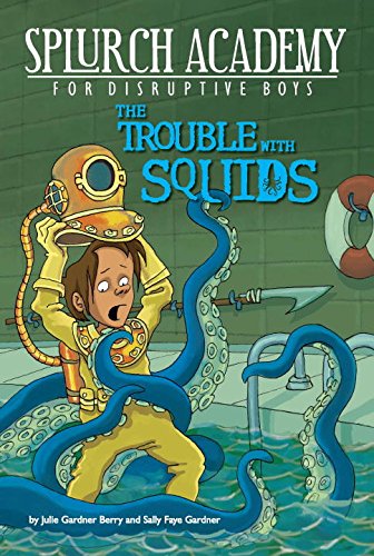 9780448453620: The Trouble with Squids #4 (Splurch Academy)
