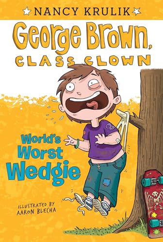 Stock image for World's Worst Wedgie #3 (George Brown, Class Clown) for sale by Gulf Coast Books