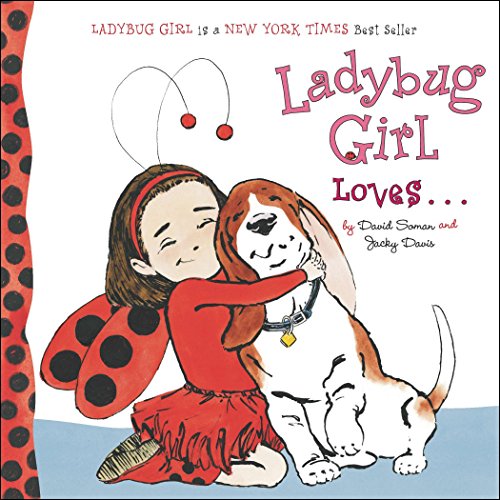 9780448453743: Ladybug Girl Loves...