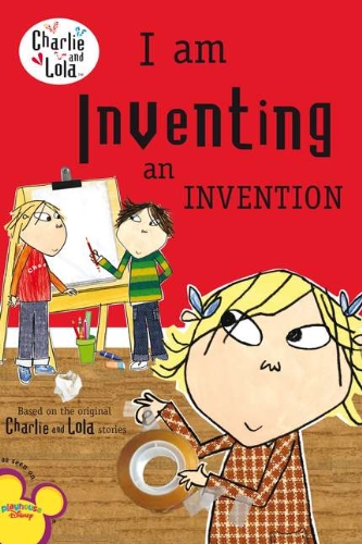 Imagen de archivo de I Am Inventing an Invention (Charlie and Lola) a la venta por WorldofBooks