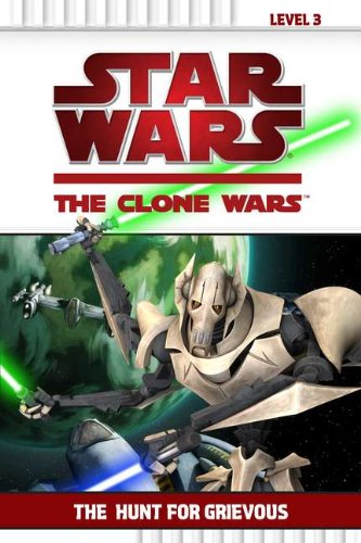 Beispielbild fr The Hunt for Grievous (Star Wars: The Clone Wars) zum Verkauf von Wonder Book