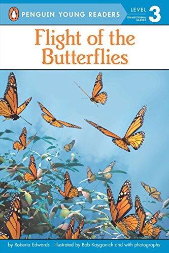 9780448453965: Flight of the Butterflies (Penguin Young Readers, Level 3)
