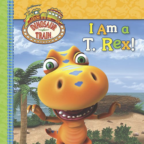 Beispielbild fr I Am a T. Rex! zum Verkauf von Better World Books