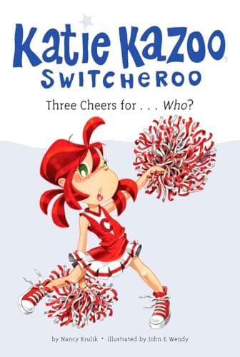 Three Cheers for...Who? #35 (Katie Kazoo, Switcheroo) (9780448454498) by Krulik, Nancy