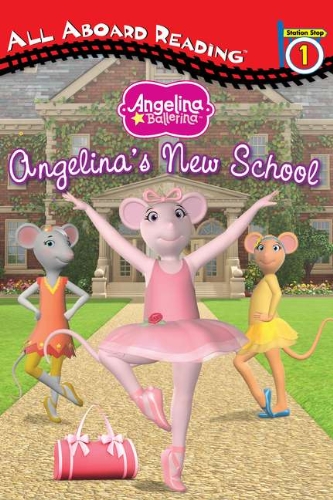 9780448454542: Angelina's New School (Angelina Ballerina: All Aboard Reading: Station Stop 1)