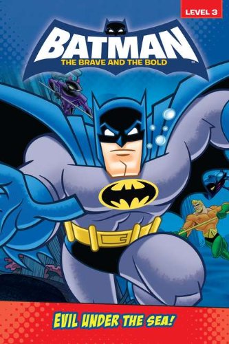 Stock image for Evil Under the Sea! (Batman: The Brave and the Bold) for sale by Wonder Book