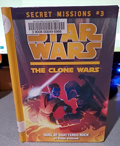 9780448455662: Duel at Shattered Rock (Star Wars: The Clone Wars: Secret Missions)