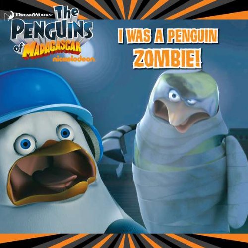 Stock image for I Was a Penguin Zombie! (Penguins of Madagascar) for sale by Gulf Coast Books