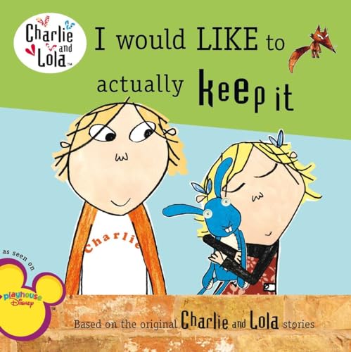 Stock image for I Would Like to Actually Keep it : Charlie and Lola for sale by Wally's Books
