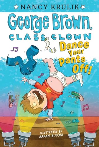 Stock image for Dance Your Pants Off! #9 (George Brown, Class Clown) for sale by SecondSale