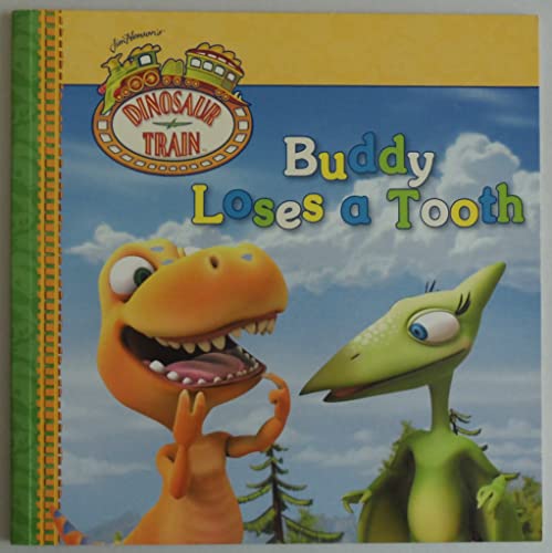 Stock image for Buddy Loses a Tooth (Dinosaur Train) for sale by SecondSale